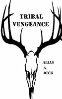 Tribal Vengeance 1511697148 Book Cover