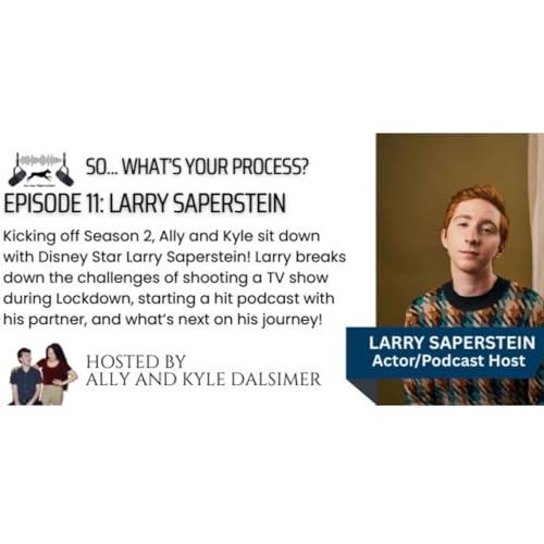 Larry Saperstein Talks filming "High School Musical" series during lockdown, doing a Musical with Kyle, Love for Directing, and More!