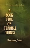 A Book Full of Terrible Things