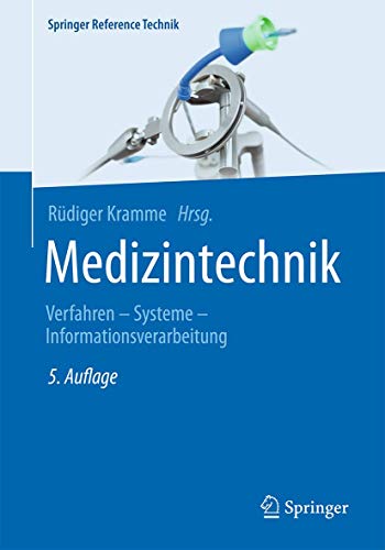 Preisvergleich Produktbild Medizintechnik: Verfahren - Systeme - Informationsverarbeitung (Springer Reference Technik)