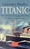  Titanic, Wie ich den Untergang überlebte: Ein Augenzeugenbericht
