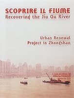 Recovering the River: Jiu Qu River, Chinese Experience from the Italian Architects 8895623940 Book Cover
