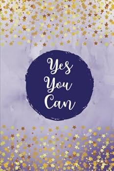 Yes You Can: Purple/Gold Stars, 100 Lined Pages, Daily Notebook, Journal, Diary (6" x 9") (Motivational Notebooks)