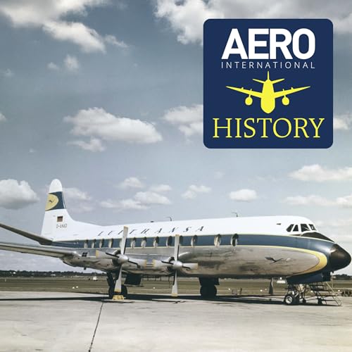 Vickers Viscount &ndash; der Bestseller aus Gro&szlig;britannien