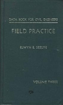 Hardcover Data Book for Civil Engineers: Field Practice v. 3 by Elwyn E. Seelye (1954-12-01) Book
