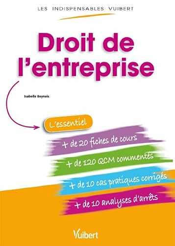 Les Indispensables Vuibert - Droit de l'entreprise: Fiches de cours, QCM commentés, exercices corrigés