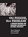 Old Poisons, New Problems: A Museum Resource for Managing Contaminated Cultural Materials: A Museum Resource for Managing Contaminated Cultural Materials