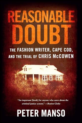 Reasonable Doubt: The Fashion Writer, Cape Cod, and the Trial of Chris McCowen