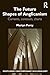 The Future Shapes of Anglicanism: Currents, contours, charts (Routledge Contemporary Ecclesiology)
