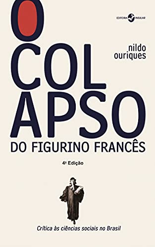 O colapso do figurino francês; Crítica às ciências sociais no Brasil