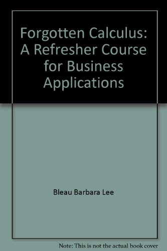 Forgotten calculus: A refresher course for busi... 0812039580 Book Cover