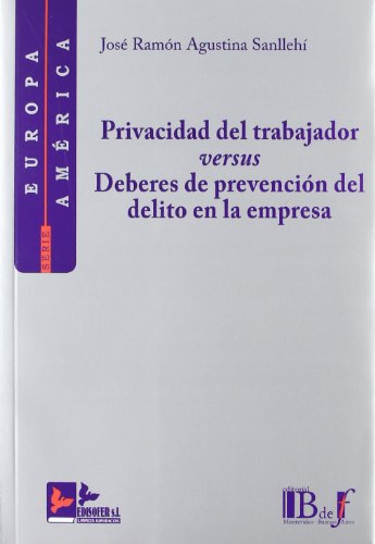 Portada de Privacidad del trabajador versus deberes de prevencion del delito en la empresa