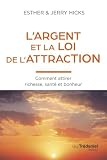 L'Argent et la loi de l'attraction...