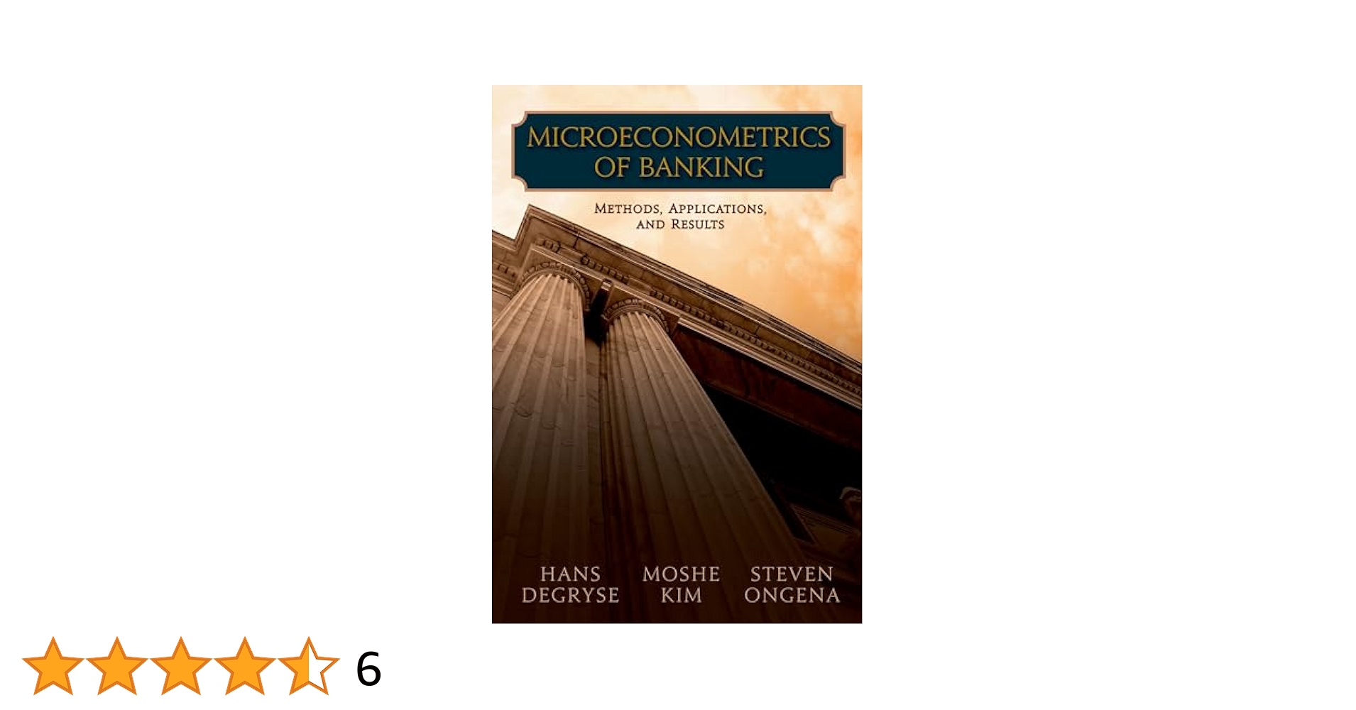 Microeconometrics of Banking: Methods, Applications, and
