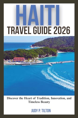 HAITI TRAVEL GUIDE 2026
