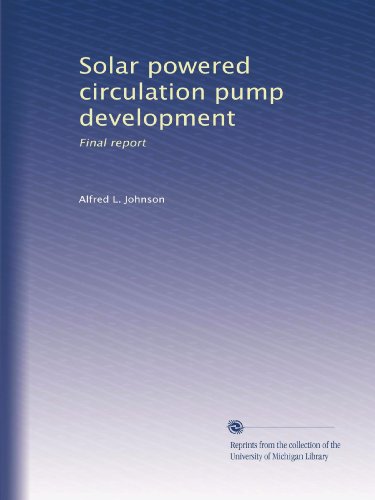 Développement de la pompe de circulation à énergie solaire : rapport final