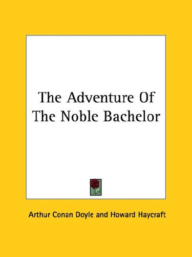The Adventure of the Noble Bachelor
