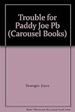 Trouble For Paddy Joe (Carousel Books)
