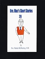 Bro. Mac's Short Stories 26 B00D0RORF4 Book Cover