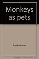 Monkeys as pets B0007E56QM Book Cover