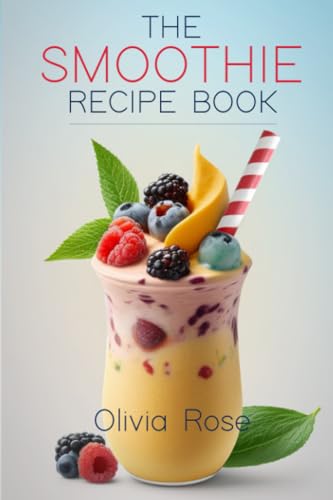 The Smoothie Recipe Book