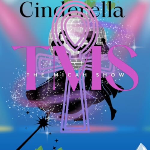 『The Micah Show | Episode 18 - Cinderella』のカバーアート