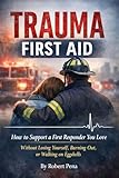 firstontario centre hamilton parking  Trauma First Aid: How to Support a First Responder You Love (English Edition)