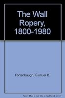 The Wall Ropery, 1800-1980 B003KCSEDK Book Cover