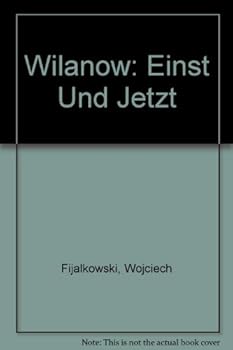 Paperback Wilanow: Einst Und Jetzt Book