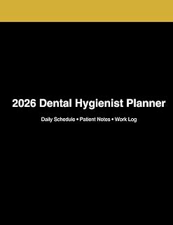 2026 Dental Hygienist Planner: Daily Schedule • Patient Notes • Work Log
