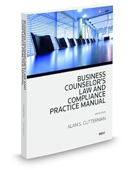 Business Counselor's Law & Compliance Practice Manual, 2010 ed.