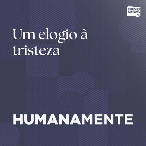 Um elogio &agrave; tristeza