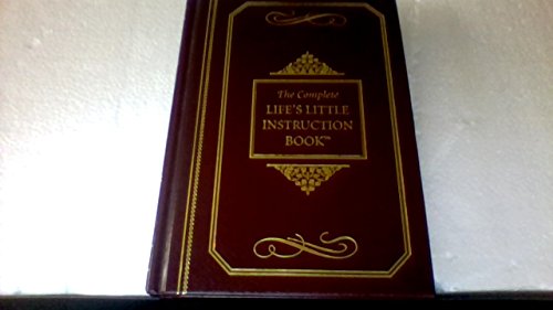 Complete Life's Little Instruction Book 1401601197 Book Cover