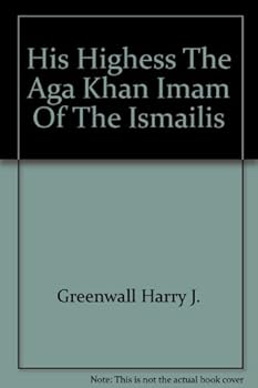 His Highness the Aga Khan, Imam of the Ismailis