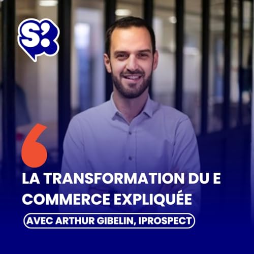 Algorithmes, IA, drive : comprendre le nouveau e-commerce alimentaire, avec Arthur Gibelin, iProspect