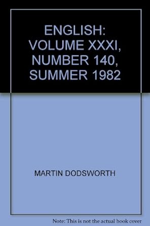 English Volume XXXI Number 140 Summer 1982: Dodsworth, Martin [ed