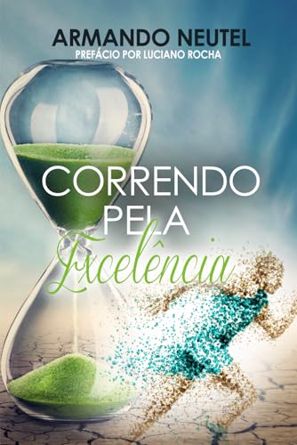 Correndo pela Excelência (Portuguese Edition)