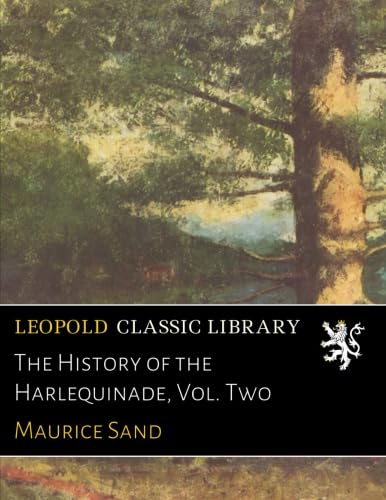 The History of the Harlequinade, Vol. Two