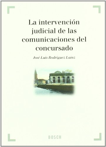La intervención judicial de las comunicaciones del concursado