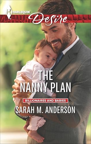 The Nanny Plan (Billionaires and Babies Book 2366)