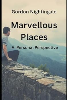 Paperback Marvellous Places: A Personal Perspective Book