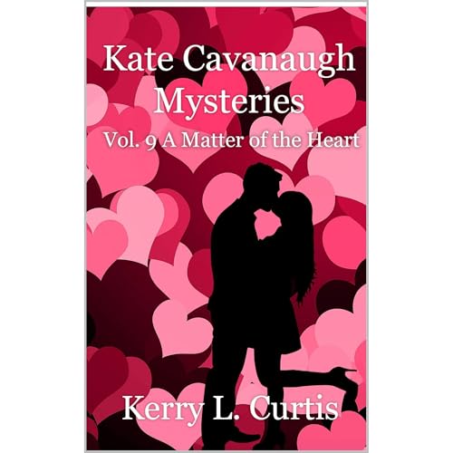 A Kate Cavanaugh Mystery Vol.9 A Matter of the Heart Audiolibro Por Kerry L. Curtis arte de portada