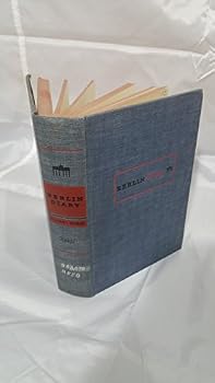 Unknown Binding BERLIN DIARY: THE JOURNAL OF A FOREIGN [AMERICAN] CORRESPONDENT (1934-1941). Book