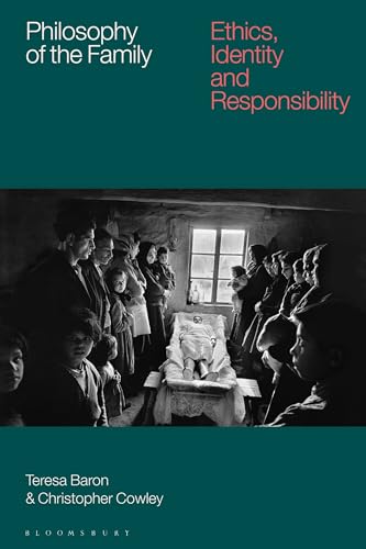 Philosophy of the Family: Ethics, Identity and Responsibility