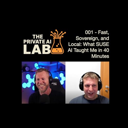 #001 - Fast, Sovereign, and Local: What SUSE AI Taught Me in 40 Minutes
