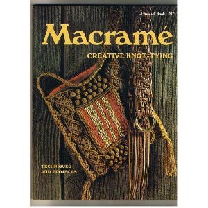 Macrame Creative Knot-Tying B004LHFA76 Book Cover
