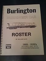 Burlington Passenger Car Roster, 1869-1930's 0940525054 Book Cover