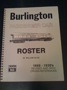 Spiral-bound Burlington Passenger Car Roster 1869-1930s Book