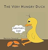 The Very Hungry Duck (Duck Tales Book 1) 0986287903 Book Cover