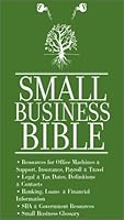 Small Business Bible: Must Have Phone Numbers, Business Resources, Financial, Tax & Legal Information 1587623420 Book Cover